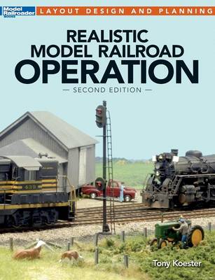 Realistic Model Railroad Operation, Second Edition - Layout Design and Planning (Paperback)
