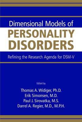 Dimensional Models of Personality Disorders: Refining the Research Agenda for DSM-V (Paperback)