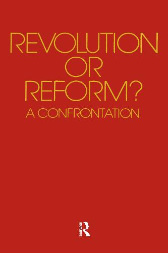 Revolution or Reform?: A Confrontation (Hardback)