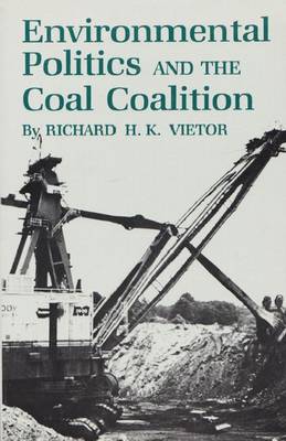 Environmental Politics and the Coal Coalition (Hardback)