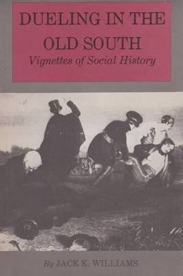 Dueling in the Old South (Paperback)