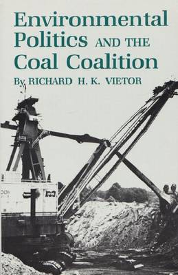 Environmental Politics and the Coal Coalition (Paperback)