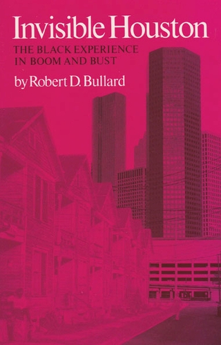 Invisible Houston: The Black Experience in Boom and Bust (Paperback)
