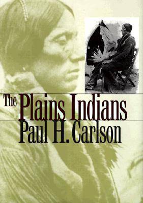 The Plains Indians - Elma Dill Russell Spencer Series in the West and Southwest (Hardback)
