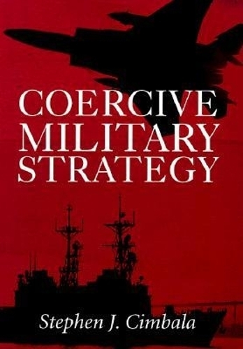 Coercive Military Strategy (Hardback)