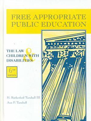 Free Apropriate Public Education: The Law and Children with Disabilities (Paperback)