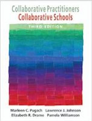 Collaborative Practitioners, Collaborative Schools (Paperback)
