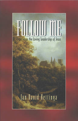 Follow ME: Experience the Loving Leadership of Jesus (Paperback)