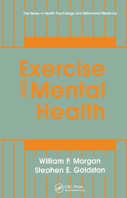 Exercise And Mental Health - Series in Health Psychology and Behavioral Medicine (Hardback)
