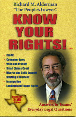 Know Your Rights!: Answers to Texans' Everyday Legal Questions (Paperback)