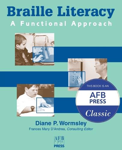 Braille Literacy: A Functional Approach (Paperback)