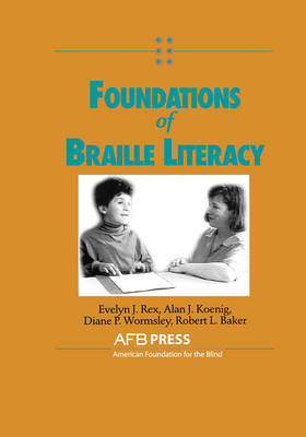 Foundations of Braille Literacy (Paperback)