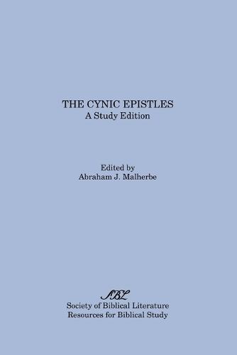 The Cynic Epistles: A Study Edition - Sources for Biblical Study 12 (Paperback)