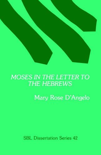 Moses in the Letter to the Hebrews (Paperback)