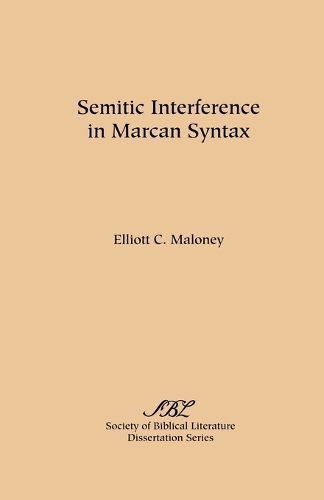 Semitic Interference in Marcan Syntax - Dissertation (Paperback)