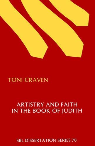 Artistry and Faith in the Book of Judith - Dissertation Series / Society of Biblical Literature (Paperback)