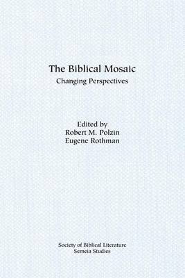 The Biblical Mosaic: Changing Perspectives (Paperback)