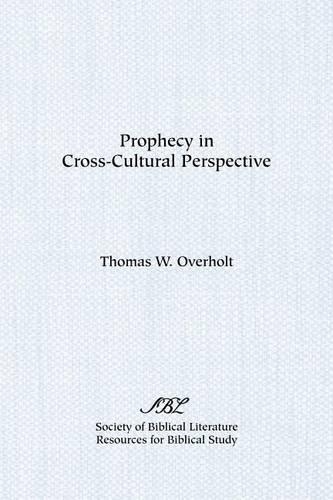 Prophecy in Cross-Cultural Perspective - Sources for Biblical Study 17 (Paperback)