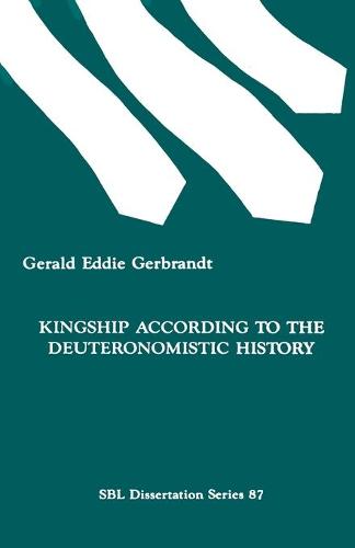 Kingship According to the Deuteronomistic History (Paperback)