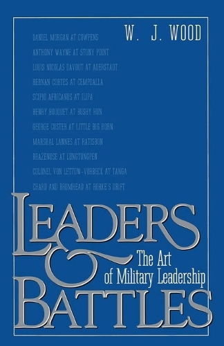Leaders and Battles: Art of Military Leadership (Paperback)