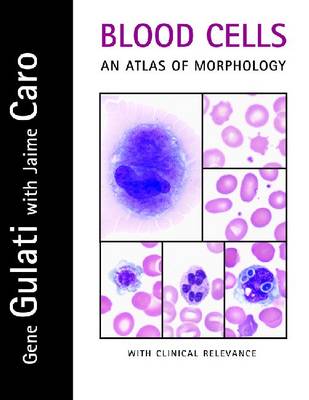 Blood Cells: An Atlas of Morphology (Hardback)