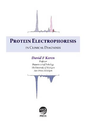 Protein Electrophoresis in Clinical Diagnosis (Hardback)