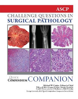 Quick Compendium Companion: Challenge Questions in Surgical Pathology (Hardback)