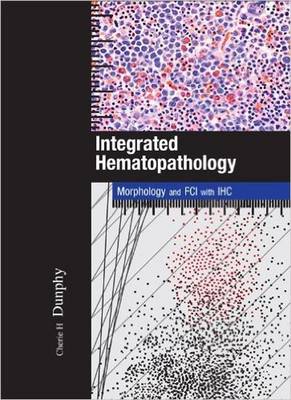 Integrated Hematopathology (Hardback)