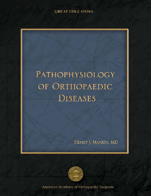 Pathophysiology of Orthopaedic Diseases, Volume 1 (Hardback)