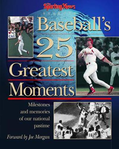 The Sporting News Selects Baseball's 25 Greatest Moments (Hardback)