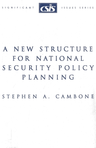 A New Structure for National Security Policy Planning - Significant Issues Series (Paperback)
