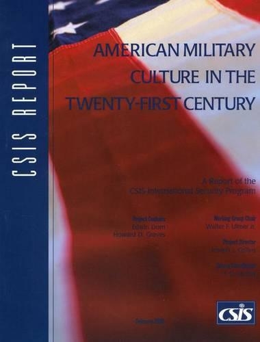 American Military Culture in the Twenty-first Century: a Report of the CSIS International Security Program - CSIS Reports (Paperback)
