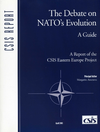 The Debate on NATO's Evolution: A Guide - CSIS Reports (Paperback)