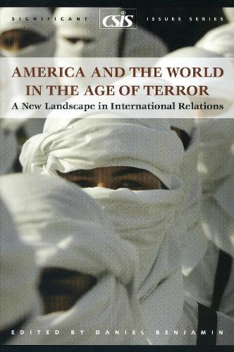 America and the World in the Age of Terror: A New Landscape in International Relations - Significant Issues Series (Paperback)