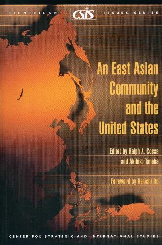 An East Asian Community and the United States - Significant Issues Series (Paperback)