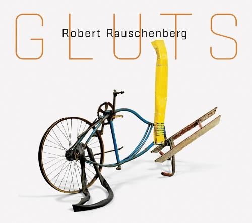 Robert Rauschenberg: Gluts (Paperback)