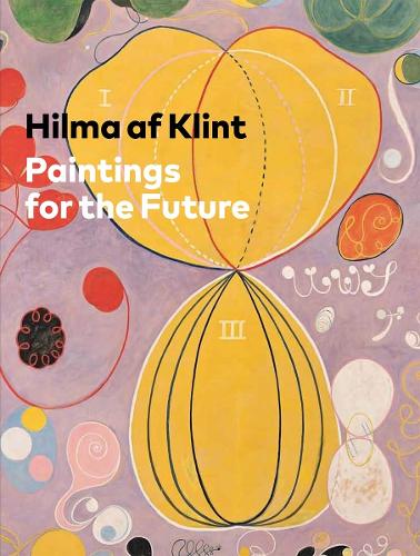 Hilma af Klint: Paintings for the Future (Hardback)