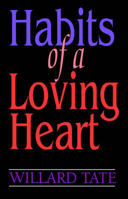 Habits Of A Loving Heart (Paperback)