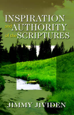 Inspiration and Authority of the Scriptures (Paperback)