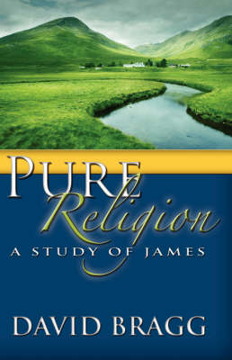 Pure Religion: A Study of James (Paperback)