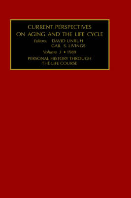 Current Perspectives on Aging and the Life Cycle, Volume 3: Personal History Through the Life Course (Hardback)