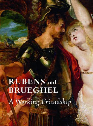 Rubens and Brueghel: A Working Friendship (Hardback)