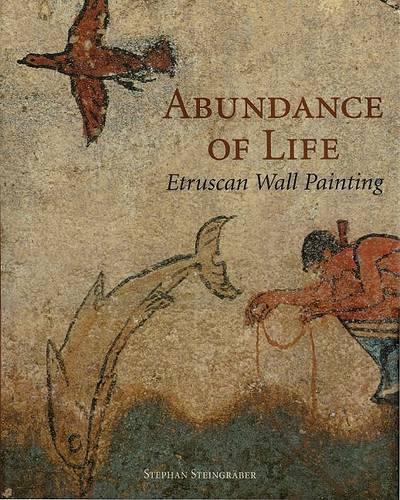 Abundance of Life: Etruscan Wall Painting (Hardback)