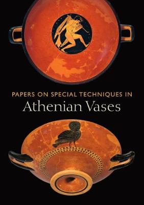 Papers on Special Techniqued in Athenian Vases (Paperback)
