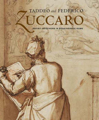 Taddeo and Federico - Artist-Brothers in Renaissance Rome (Hardback)