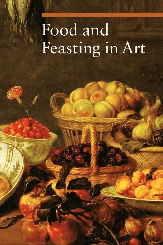 Food and Feasting in Art (Paperback)