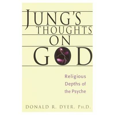 Jung'S Thoughts on God: Religious Depths of the Psyche (Paperback)