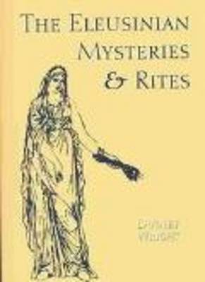 The Eleusinian Mysteries and Rites (Paperback)