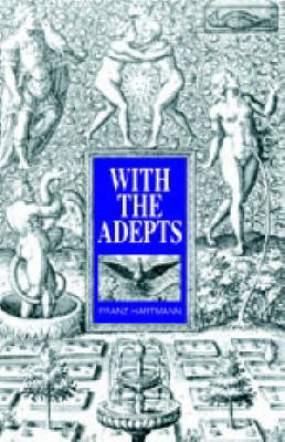 With the Adepts: An Adventure Among the Rosicrucians (Paperback)