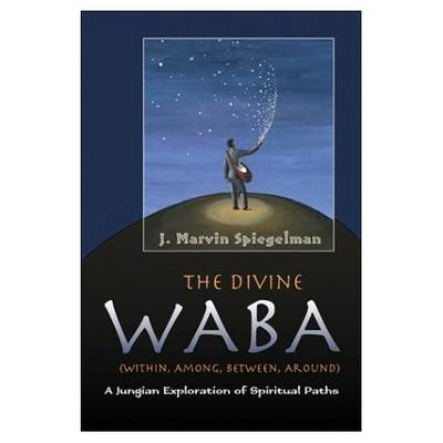 The Divine Waba: Within, Among, Between, Around: a Jungian Exploration of Spiritual Paths (Paperback)